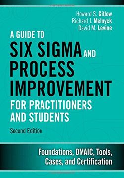 portada A Guide to six Sigma and Process Improvement for Practitioners and Students: Foundations, Dmaic, Tools, Cases, and Certification 