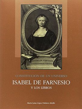 portada Constitución de un Universo: Isabel de Farnesio y los Libros
