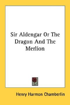 portada sir aldengar or the dragon and the merlion (in English)