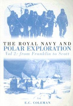 portada the royal navy and polar exploration, volume 2: from franklin to scott (en Inglés)