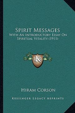 portada spirit messages: with an introductory essay on spiritual vitality (1911) with an introductory essay on spiritual vitality (1911) (in English)