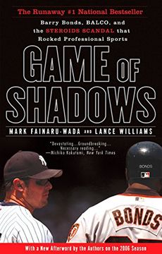 portada Game of Shadows: Barry Bonds, Balco, and the Steroids Scandal That Rocked Professional Sports