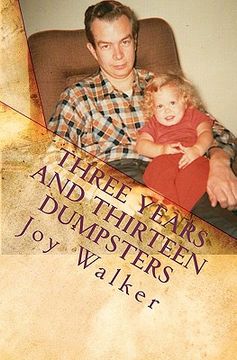 portada three years and thirteen dumpsters: cleaning house after dementia