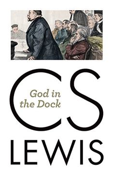 portada God in the Dock: Essays on Theology and Ethics (en Inglés)