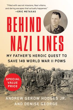 portada Behind Nazi Lines: My Father's Heroic Quest to Save 149 World War II POWs (en Inglés)