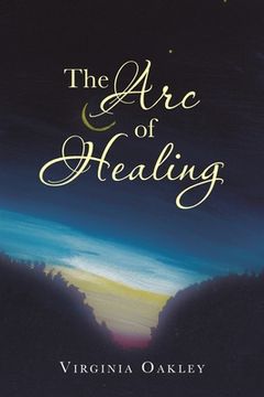 portada The Arc of Healing (in English)