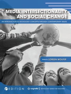portada Media, Intersectionality, and Social Change: An Introduction to Sociology Concepts through Contemporary Issues (en Inglés)