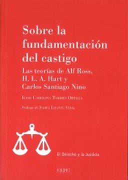 portada Sobre la Fundamentación del Castigo: Las Teorías de alf Ross, H. L. A. Hart y Carlos Santiago Nino