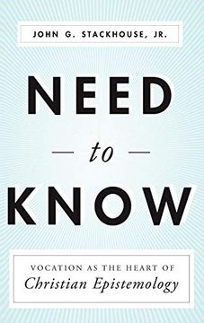 portada Need to Know: Vocation as the Heart of Christian Epistemology (en Inglés)