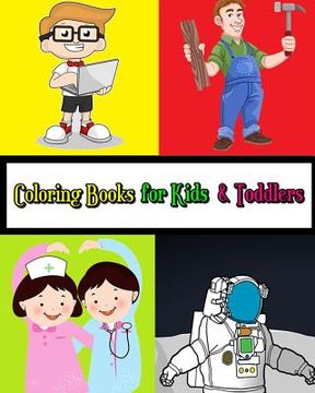 portada Coloring Books for Kids & Toddlers: Occupations Coloring: Learn about Jobs and Professions for Kids Plus Activities for Kids Ages 2-4, 4-8, Boys, Girl (in English)