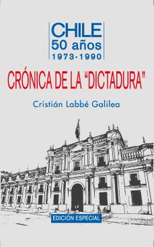 portada Crónica de la Dictadura Chile 1973-1990