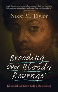 portada Brooding Over Bloody Revenge: Enslaved Women's Lethal Resistance (in English)