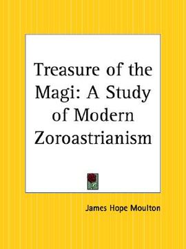 portada treasure of the magi: a study of modern zoroastrianism (en Inglés)