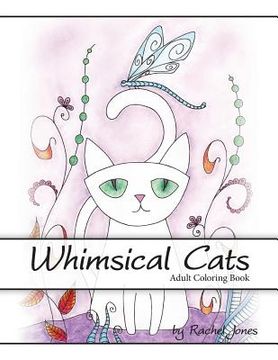 portada Adult Coloring Book: Whimsical Cats: A Stress Relieving Coloring Book For Adults (en Inglés)