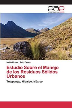 portada Estudio Sobre el Manejo de los Residuos Sólidos Urbanos: Tetepango, Hidalgo. México (in Spanish)