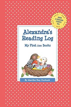 portada Alexandra's Reading Log: My First 200 Books (Gatst) (Grow a Thousand Stories Tall) (in English)
