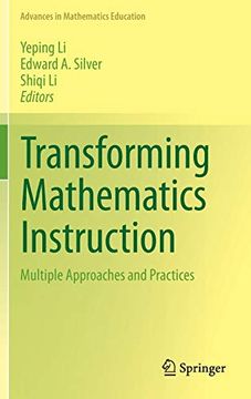 portada Transforming Mathematics Instruction: Multiple Approaches and Practices (en Inglés)