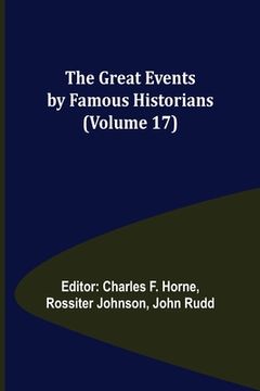 portada The Great Events by Famous Historians (Volume 17) (in English)