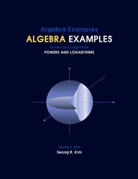 portada algebra examples powers and logarithms (en Inglés)
