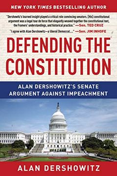 portada Defending the Constitution: Alan Dershowitz's Senate Argument Against Impeachment (in English)