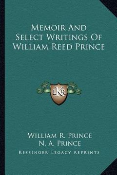 portada memoir and select writings of william reed prince (in English)