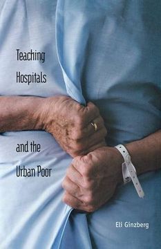 portada Teaching Hospitals and the Urban Poor (en Inglés)