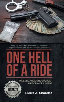 portada One Hell of a Ride: Investigative Undercover Life of a DEA Agent (en Inglés)