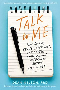 portada Talk to me: How to ask Better Questions, get Better Answers, and Interview Anyone Like a pro (in English)