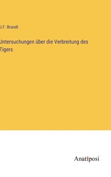 portada Untersuchungen über die Verbreitung des Tigers (en Alemán)