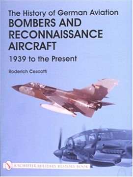 portada The History of German Aviation: Bombers and Reconnaissance Aircraft 1939 to the Present: Bombers and Reconnaissance Aircraft 1939 to the Present v. 4