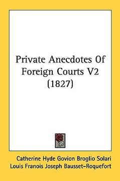 portada private anecdotes of foreign courts v2 (1827) (in English)