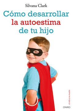 portada Como Desarrollar la Autoestima de tu Hijo (in Spanish)