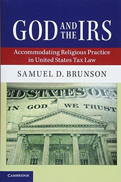 portada God and the Irs: Accommodating Religious Practice in United States tax law (en Inglés)