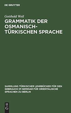 portada Grammatik der Osmanisch-Türkischen Sprache (Sammlung Türkischer Lehrbücher für den Gebrauch im Seminar f) 