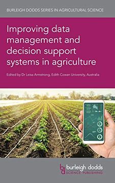 portada Improving Data Management and Decision Support Systems in Agriculture (Burleigh Dodds Series in Agricultural Science) (en Inglés)