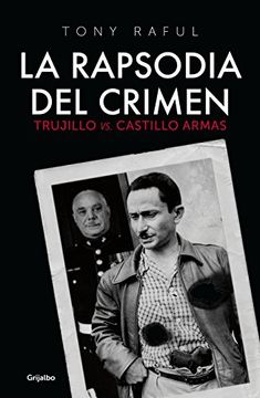 portada La Rapsodia del Crimen. Trujillo vs. Castillo Armas (Spanish Edition) (in Spanish)