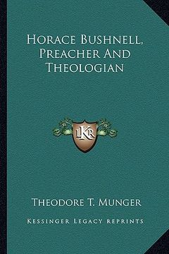 portada horace bushnell, preacher and theologian (en Inglés)