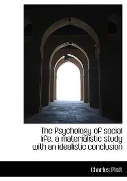 portada the psychology of social life, a materialistic study with an idealistic conclusion