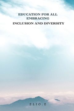 portada Education for All Embracing Inclusion and Diversity (en Inglés)