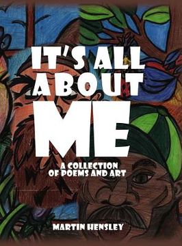 portada It's All About Me: A Collection of Poems and Art (en Inglés)