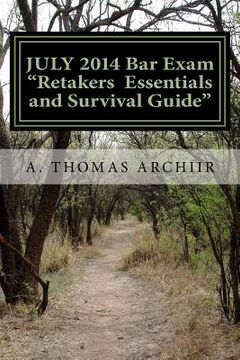 portada JULY 2014 Bar Exam RETAKERS ESSENTIALS: and SURVIVAL GUIDE for the 2015 BAR EXAM (in English)