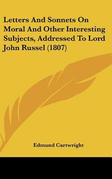 portada letters and sonnets on moral and other interesting subjects, addressed to lord john russel (1807) (en Inglés)