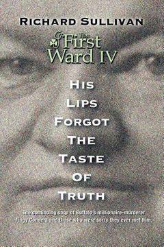 portada The First Ward IV - His Lips Forgot The Taste Of Truth (en Inglés)