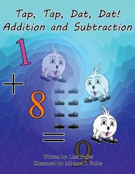 portada Tap, Tap, Dat, Dat! Addition and Subtraction: Full Color Version (en Inglés)