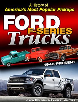portada Ford F-Series Trucks: 1948-Present: A History of America's Most Popular Pickups (en Inglés)