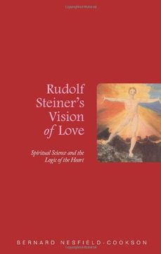 portada Rudolf Steiner's Vision of Love: Spiritual Science and the Logic of the Heart (en Inglés)
