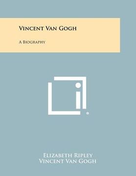 portada vincent van gogh: a biography (en Inglés)