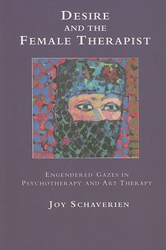 portada desire and the female therapist: engendered gazes in psychotherapy and art therapy (in English)