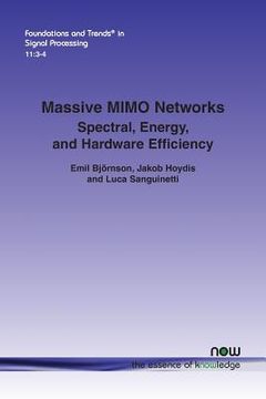 portada Massive MIMO Networks: Spectral, Energy, and Hardware Efficiency (en Inglés)
