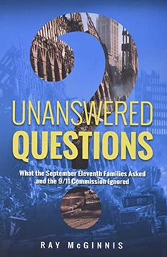 portada Unanswered Questions: What the September Eleventh Families Asked and the 9 